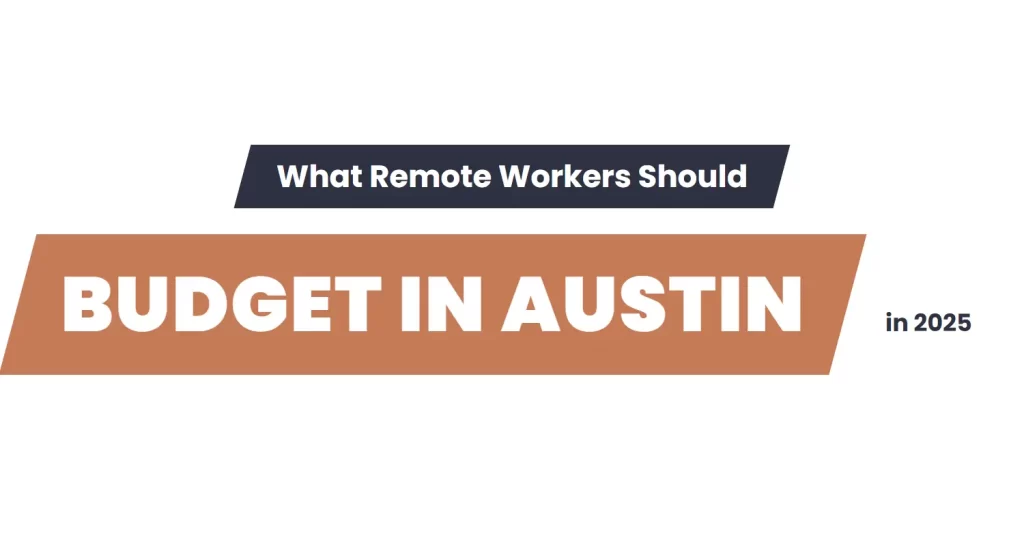 Austin remote worker budget 2025